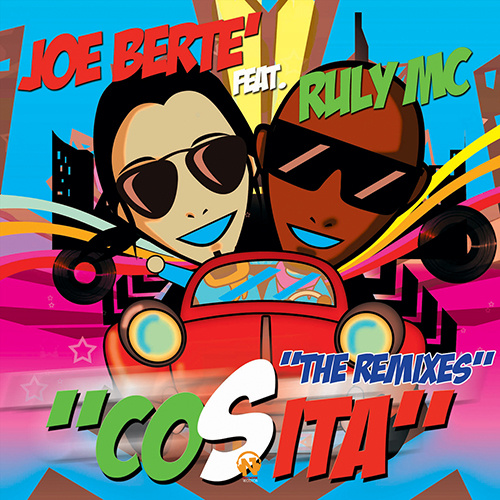 JOE BERTE’ Feat. RULY MC “Cosita (The Remixes)”