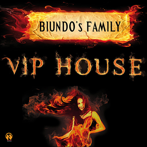 BIUNDO’S FAMILY “Vip House”