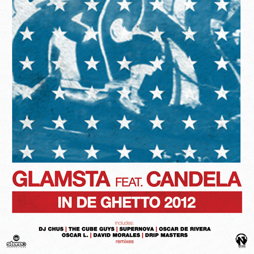 GLAMSTA Feat. CANDELA  “In De Ghetto 2012”