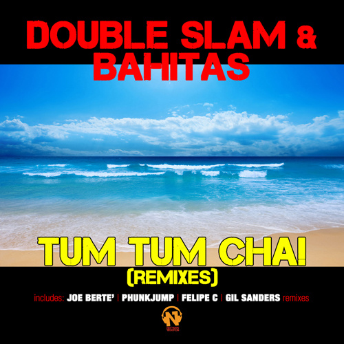 DOUBLE SLAM & BAHITAS “Tum Tum Cha! (Remixes)”