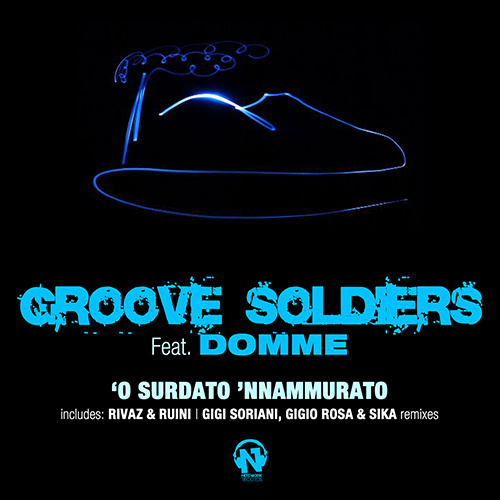 GROOVE SOLDIERS Feat. DOMME “ ’O Surdato ‘Nnammurato”