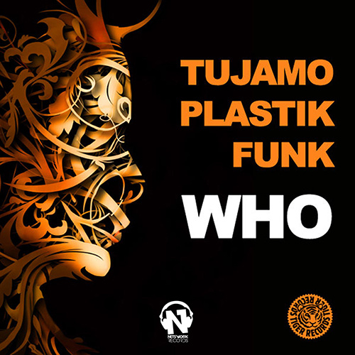 TUJAMO & PLASTIK FUNK “Who”