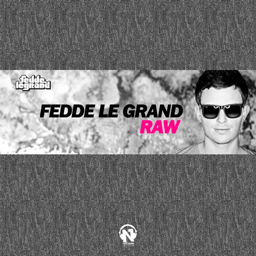 FEDDE LE GRAND “Raw”