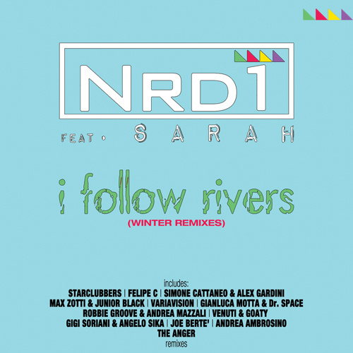 NRD1 Feat. SARAH “I Follow Rivers (Winter Remixes)”