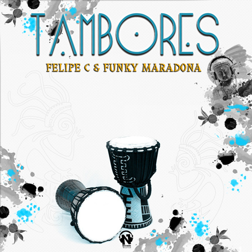 FELIPE C & FUNKY MARADONA “Tambores”
