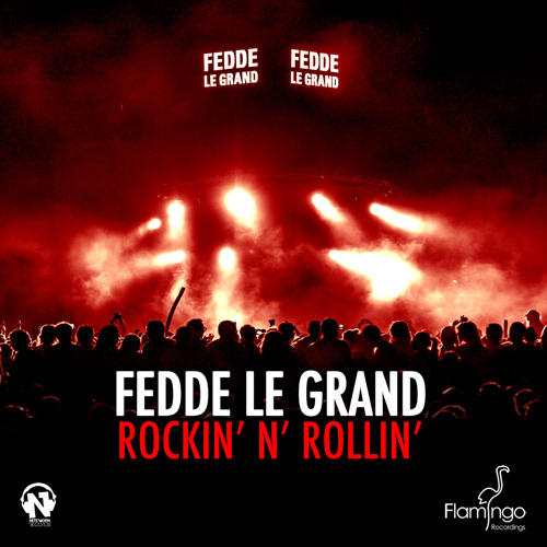 FEDDE LE GRAND “Rockin’ N’ Rollin’”