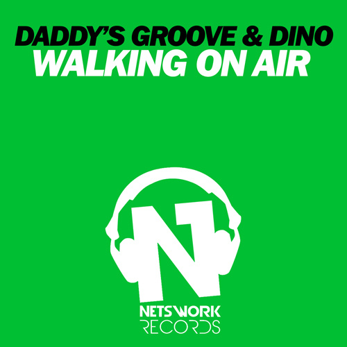 DADDY’S GROOVE & DINO “Walking On Air”