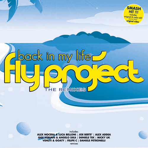 FLY PROJECT “Back In My Life” (The Remixes)