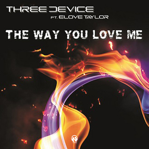 THREE DEVICE Feat. ELOVE TAYLOR  “The Way You Love Me”