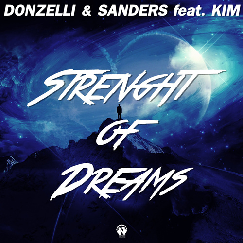 DONZELLI & SANDERS Feat. KIM   “Strenght Of Dreams”
