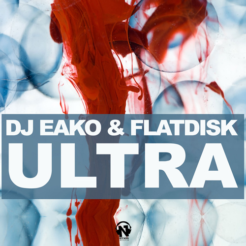 DJ EAKO & FLATDISK  “Ultra”
