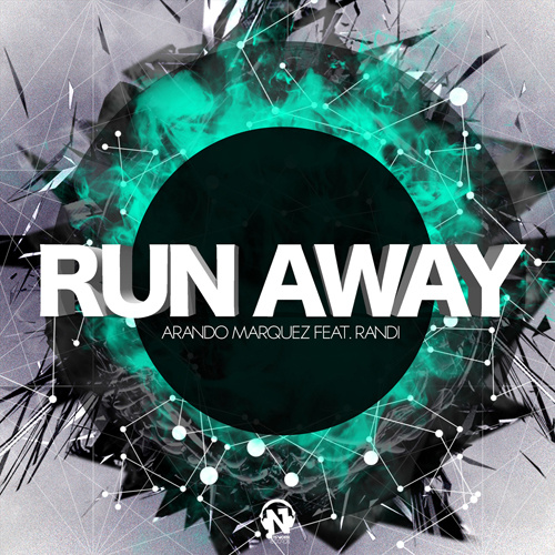 ARANDO MARQUEZ Feat. RANDI “Run Away”