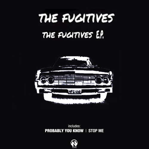 THE FUGITIVES “The Fugitives Ep”
