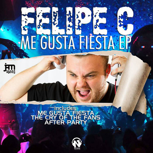 FELIPE C  “Me Gusta Fiesta Ep”