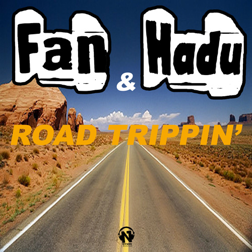 FAN & HADU  “Road Trippin’ ”