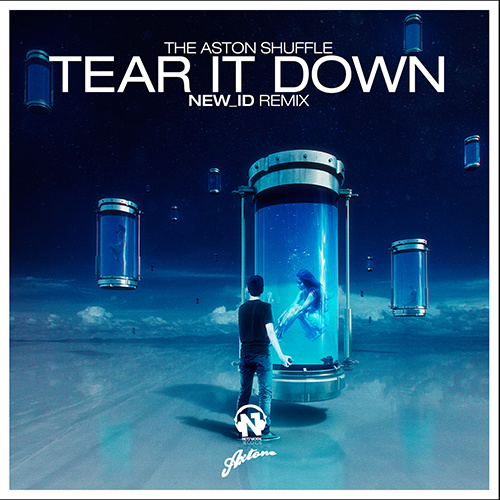 THE ASTON SHUFFLE “Tear It Down” (NEW_ID Remix)