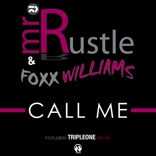 Mr. RUSTLE & FOXX WILLIAMS “Call Me”
