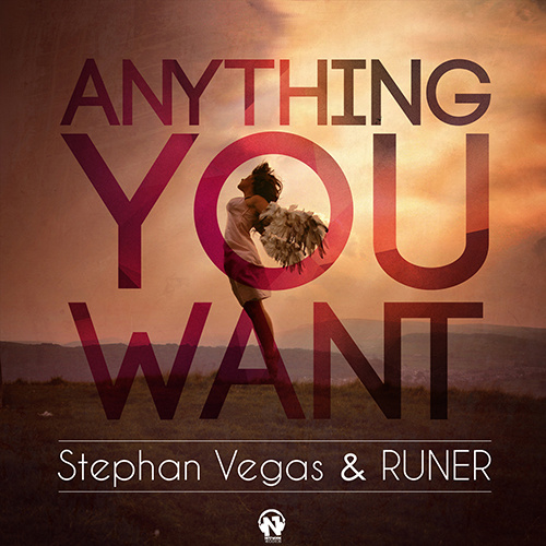 STEPHAN VEGAS & RUNER “Anything You Want”