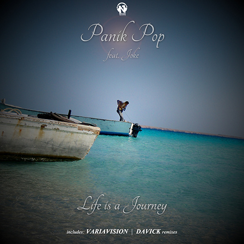 PANIK POP Feat. Joke “Life Is A Journey (The Remixes)”