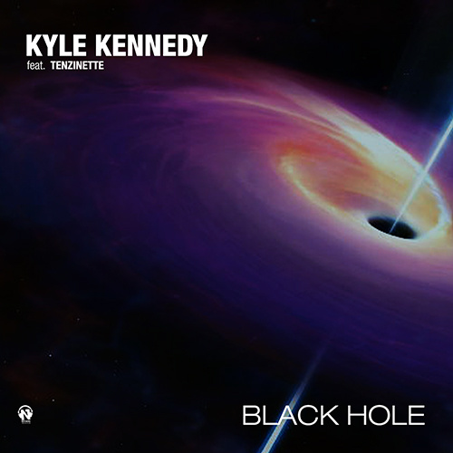 KYLE KENNEDY Feat. TENZINETTE “Black Hole”