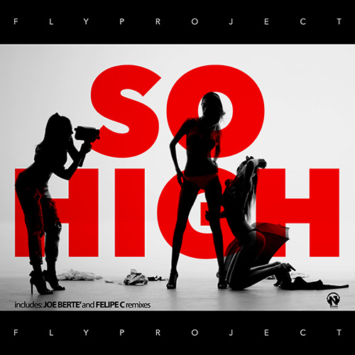 FLY PROJECT “So High (The Remixes)”