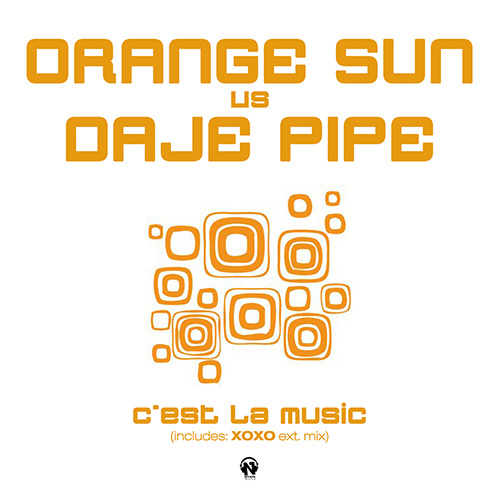 ORANGE SUN vs DAJE PIPE “C’est La Music”