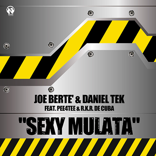 JOE BERTE’ & DANIEL TEK Feat. Pee4Tee & R.K.R. de Cuba “Sexy Mulata”
