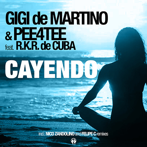 GIGI de MARTINO & PEE4TEE Feat. R.K.R. de Cuba “Cayendo”