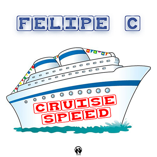 FELIPE C “Cruise Speed”