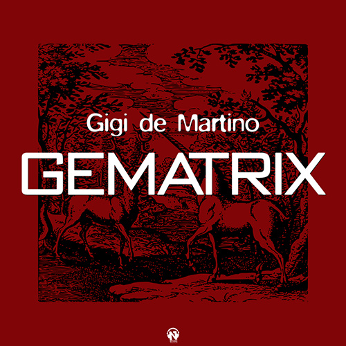 GIGI de MARTINO “Gematrix”