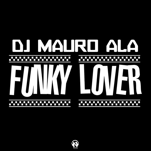 DJ MAURO ALA “Funky Lover”