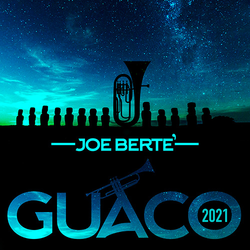 JOE BERTE’ “Guaco 2021”