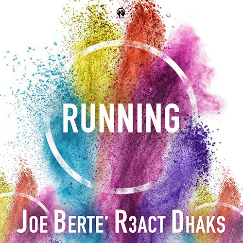 JOE BERTE’, R3act, Dhaka “Running”