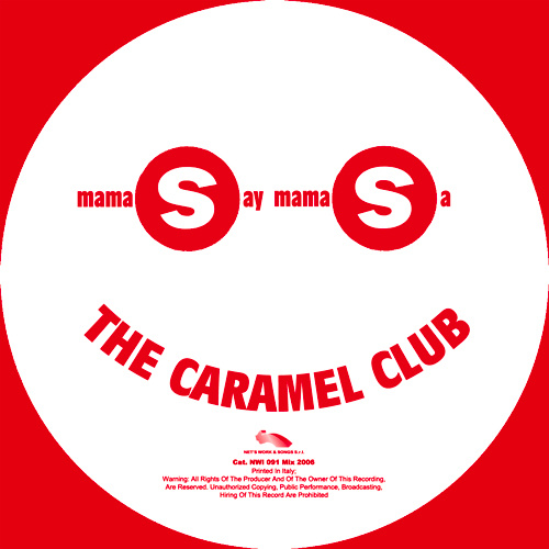 THE CARAMEL CLUB – “Mama Say Mama Sa”
