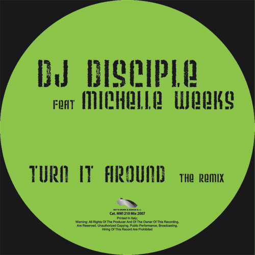 DJ DISCIPLE feat. MICHELLE WEEKS “Turn It Around (The Remix)”