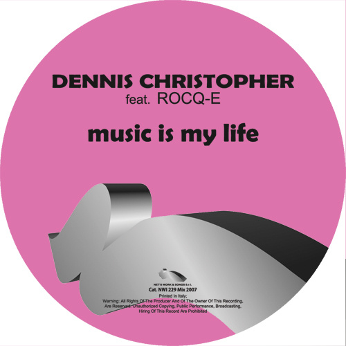 DENNIS CHRISTOPHER feat. ROCQ-E “Music Is My Life”