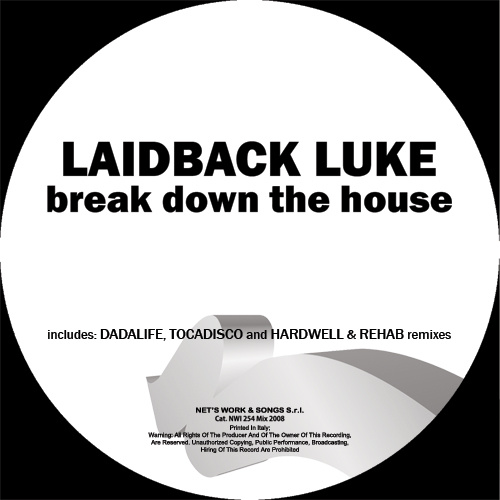 LAIDBACK LUKE “Break Down The House”