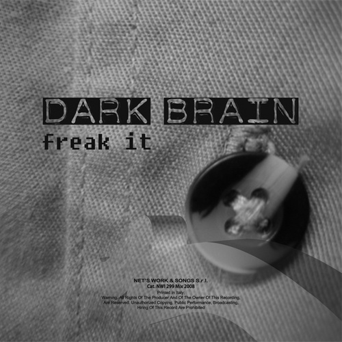 DARK BRAIN “Freak It”