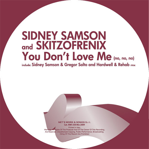 SIDNEY SAMSON and SKITZOFRENIX “You Don’t Love Me (no, no, no)”
