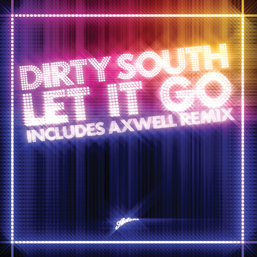 DIRTY SOUTH feat. RUDY “Let It Go”