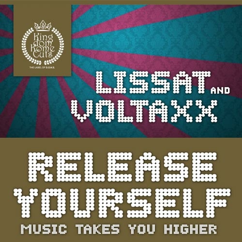 LISSAT & VOLTAXX “Release Yourself (Music Takes You Higher)”