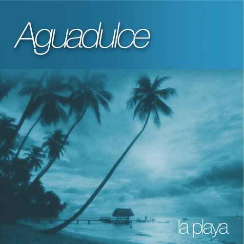 AGUADULCE – “La Playa”