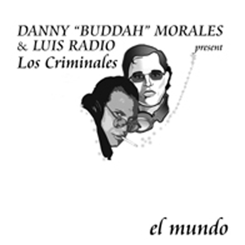 DANNY “BUDDAH” MORALES & LUIS RADIO