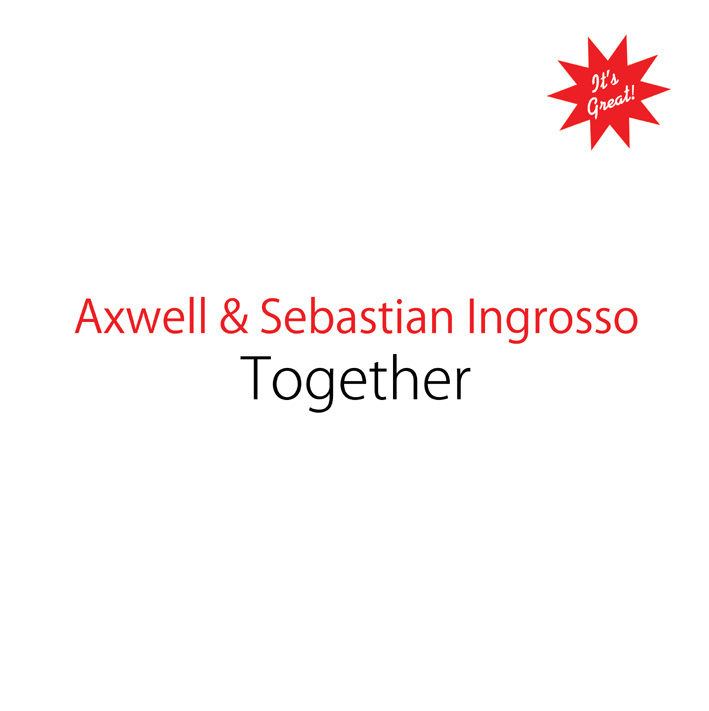 AXWELL & SEBASTIAN INGROSSO – “Together”