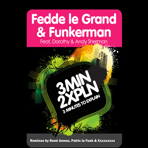 FEDDE LE GRAND & FUNKERMAN Ft. DOROTHY & ANDY SHERMAN “3 Minutes To Explain”