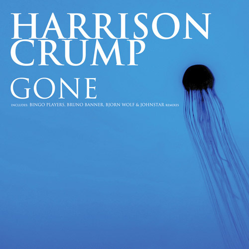 HARRISON CRUMP “Gone”