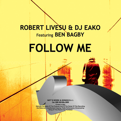 ROBERT LIVESU & DJ EAKO Ft. BEN BAGBY “Follow Me”