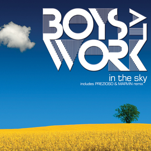 BOYS AT WORK “In The Sky”