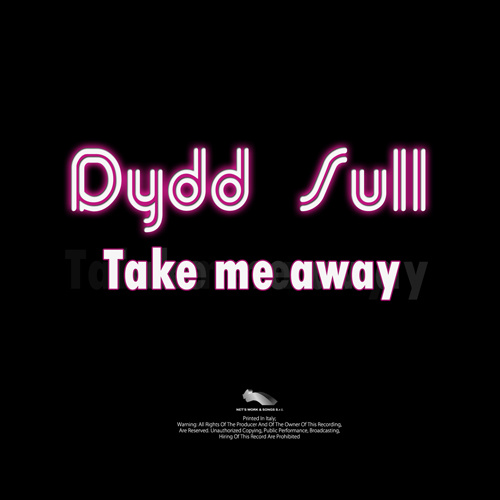 DYDD SUL “Take Me Away”