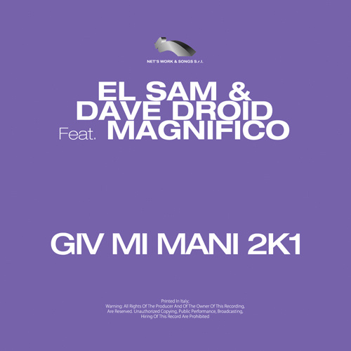 EL SAM & DAVE DROID Feat. MAGNIFICO “Giv Mi Mani 2k1”